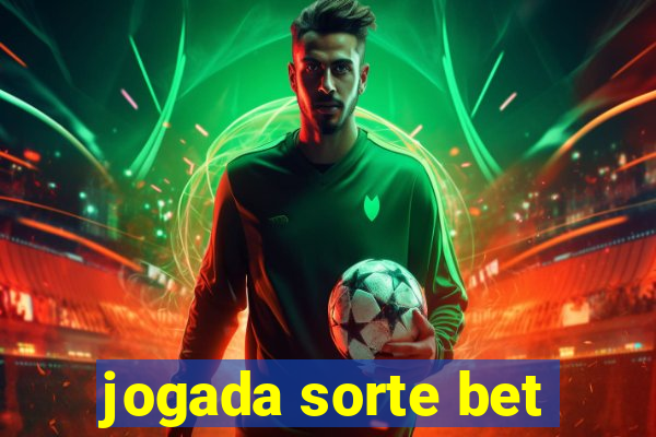 jogada sorte bet